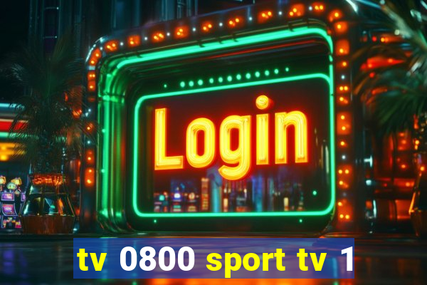 tv 0800 sport tv 1